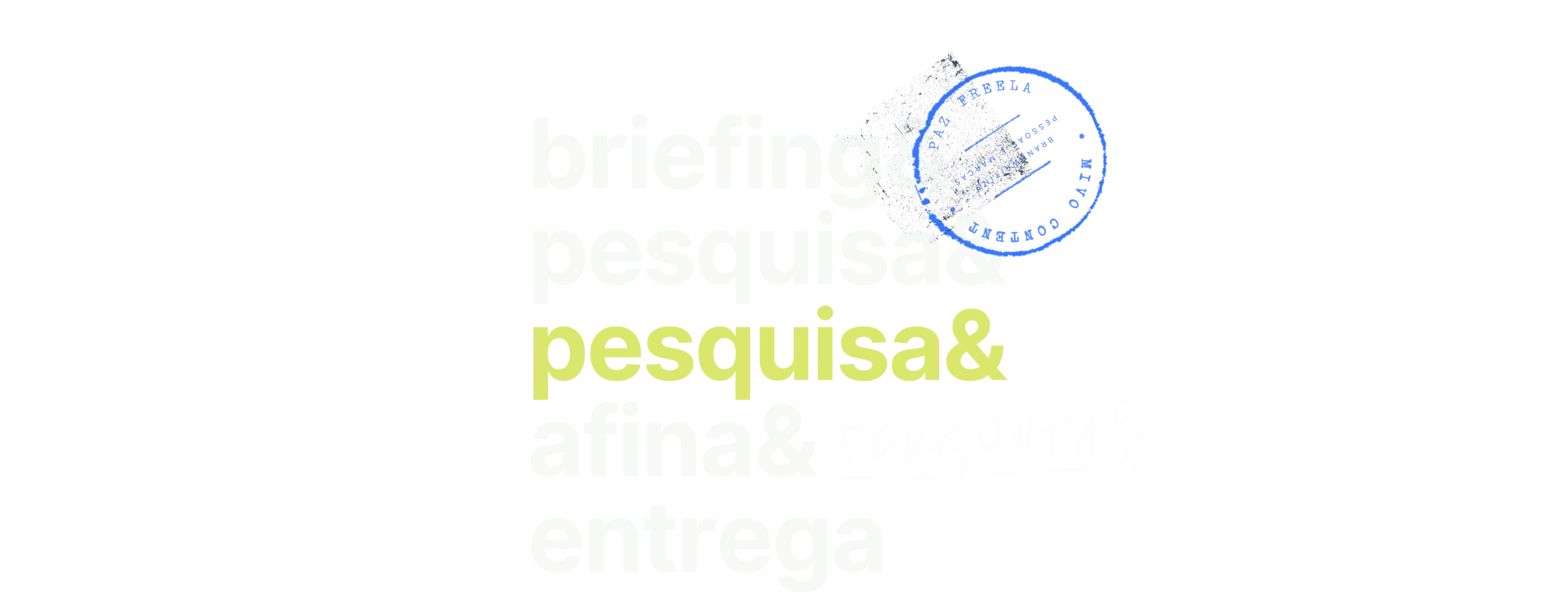 processo criativo que torna a entrega diferenciada: briefing, muita pesquisa, perguntas e finalmente a entrega assertiva!